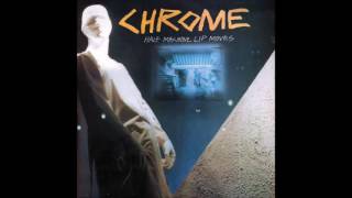 chrome - half machine lip moves (full album)