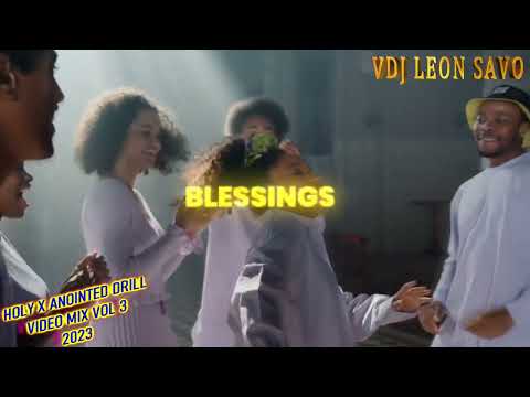 HOLY X ANOINTED DRILL VIDEO MIX VOL 3 2023 OFFICIAL INTRO - BY VDJ LEON SAVO