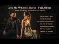 Love Me Where It Hurts 💔 Full Album – Emotional Duets by River & Luz