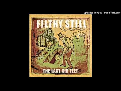 Filthy Still - The Last Six Feet (2012) Farmageddon Records
