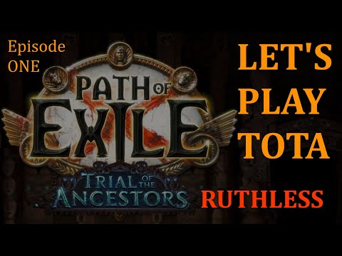 PoE 3.22 - Let's Learn Trial of the Ancestors (RUTHLESS Edition) EP1