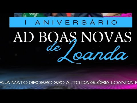 AD Boas Novas  está ao vivo! Loanda PR 1°Aniversario do Templo