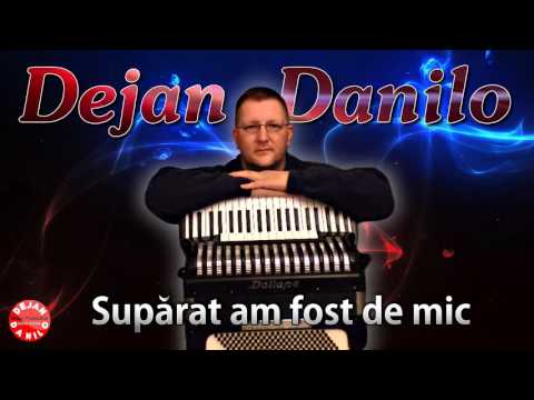 Dejan Danilo // Supărat am fost de mic - 2016