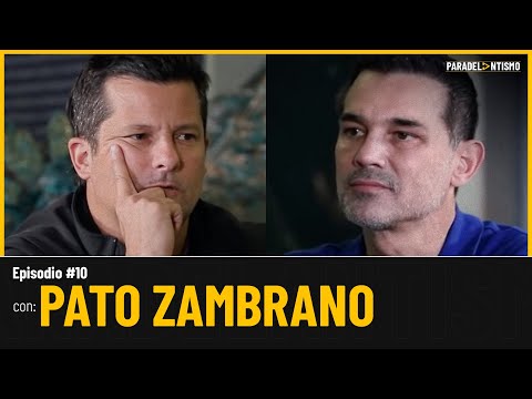 PARADELANTISMO EP. 10- PATO ZAMBRANO