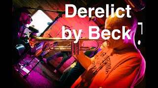 Live Trumpet Improv on &#39;Derelict&#39; by Beck