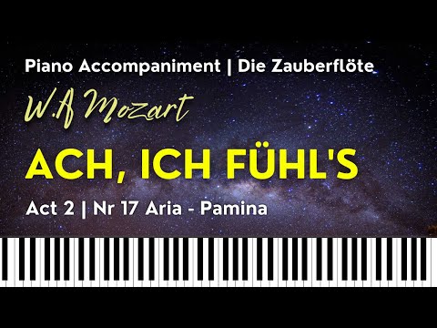 ACH, ICH FÜHL'S (Mozart) Nr 17 Pamina's Aria from DIE ZAUBERFLÖTE. Piano accompaniment
