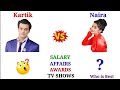 Mohsin Khan Vs Shivangi Joshi Comparison🔥|| Kartik Vs Naira || Kaira Jodi ||