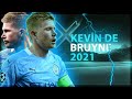 Kevin De Bruyne 2021 - Perfect Midfielder - Amazing Skills Show - HD