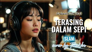 Download lagu Terasing Dalam Sepi - Slam | Versi Slow Rock Orkestra Tribute (Cover by TuneVia) mp3 Download lagu Terasing Dalam Sepi - Slam | Versi Slow Rock Orkestra Tribute (Cover by TuneVia) mp3