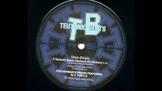 Fischerman's Friend - Teutonic Beats (Teutonic Fly Version) (A)