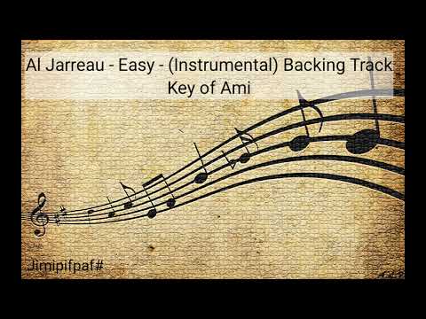 Al Jarreau - Easy - (Instrumental) Backing Track - Key of Ami