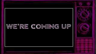 For The Foxes - We&#39;re Coming Up (Lyric Video)