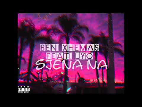 Beni Xhemas ft LYO - Sjena Na ( Prod.By Gorealer )