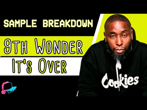 9th Wonder - It's Over (Sample Breakdown)