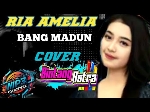 Bang Madun-Sheilawati ft Doyok-Cover-Ria Amelia-Bintang Astra
