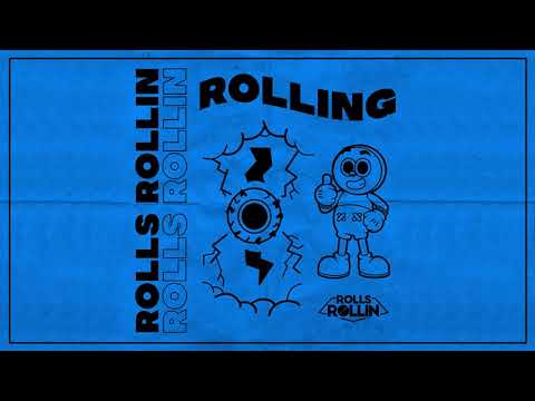 Rolls Rollin - Rolling