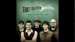 Big Daddy Weave- Maker of the Wind