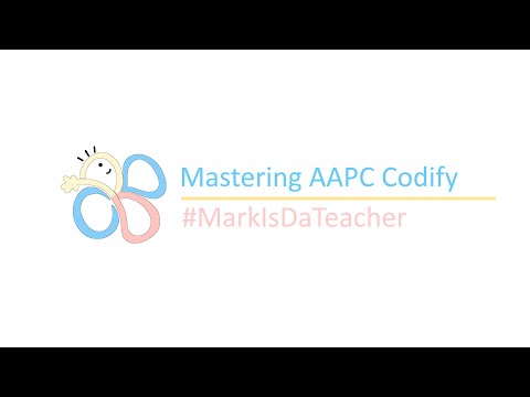 Using AAPC Codify to Maximize Efficiency!