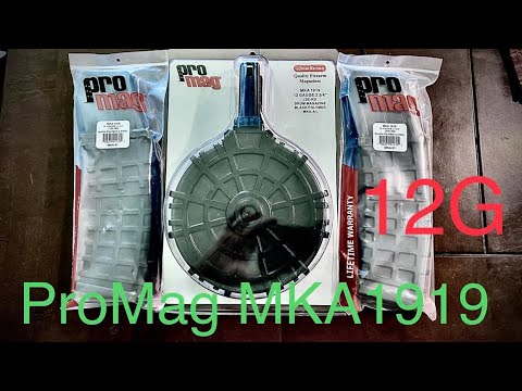 ProMag MKA 1919 10 Round Mags and 20 Round Drum Unboxing and Loading, With Thoughts
