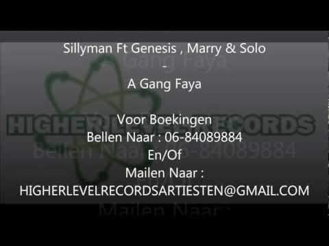 SILLYMAN FT GENESIS ,MARRY &SOLO - A GANG FAYA