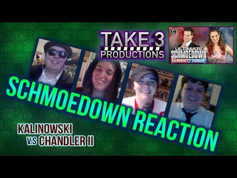 Take 3 Schmoedown Reaction - Chandler vs Kalinowski II