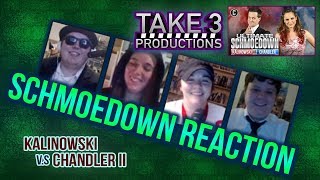 Take 3 Schmoedown Reaction - Chandler vs Kalinowski II