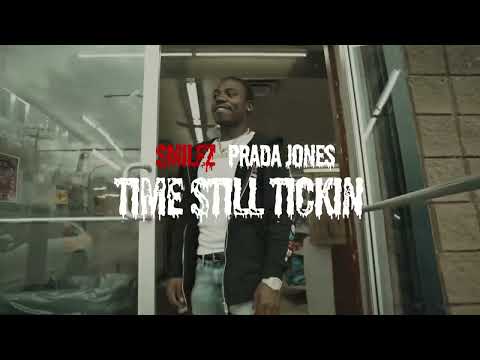 Smilez X Prada Jones Time Still Tickin 🎥Leekgotfilmz