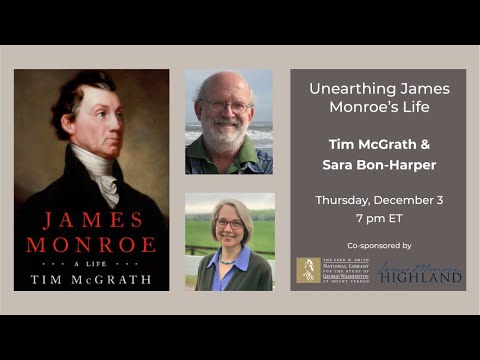 Unearthing James Monroe’s Life