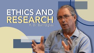 Research and Ethics ft. Dr. Ben Ogles