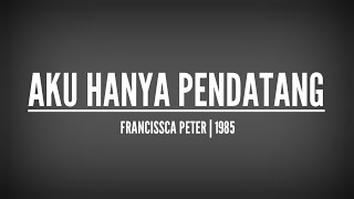 Download lagu Aku Hanya Pendatang | Dato Francisca Peter lirik mp3