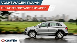 Volkswagen Tiguan | Engine Performance Explained