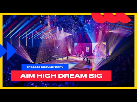 Aim High, Dream Big | #EPC2023 | Documentary