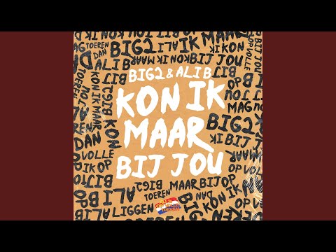 Kon Ik Maar Bij Jou