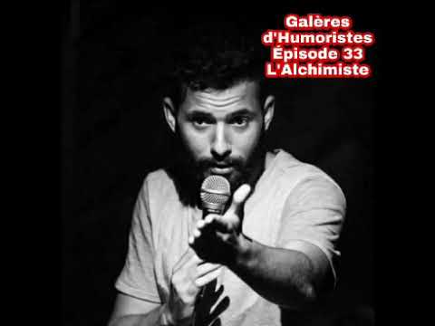 Galères d'Humoristes - Épisode 33 : L'Alchimiste