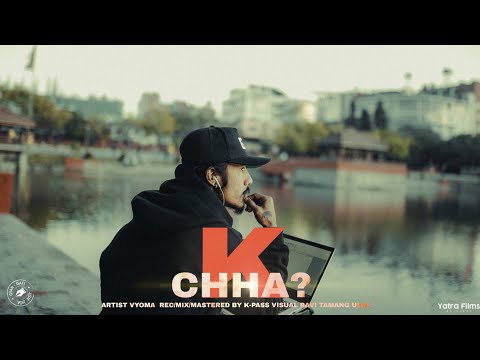 "K CHHA?" - VYOMA (Official Music Video) | Prod. By @LilJammy
