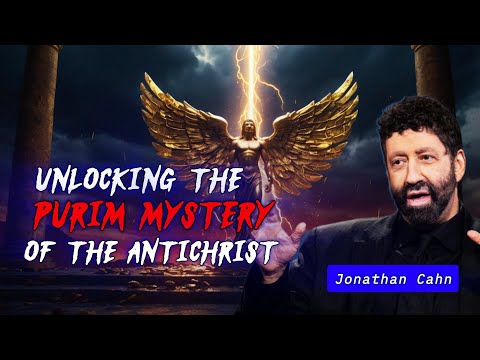 Unlocking the Purim Mystery of the Antichrist | Jonathan Cahn Prophecy