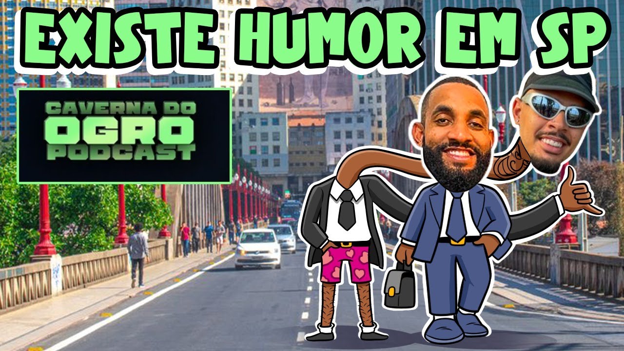 LIVE EXISTE HUMOR EM SP - CAVERNA DO OGRO PODCAST