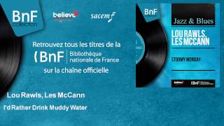 Lou Rawls & Les McCann - I'd Rather Drink Muddy Water video