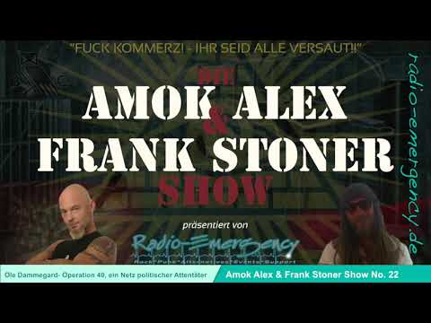 Am0k Alex & Frank Stoner Show Nr. 22 - Ole Dammegard – Operation 40, ein Netz politischer Attentäter