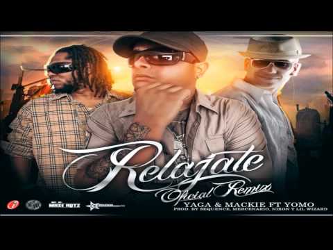 Relajate (Official Remix) - Yaga & Mackie Ft. Yomo (Original)