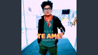 Te ame (Rafa) Music Video