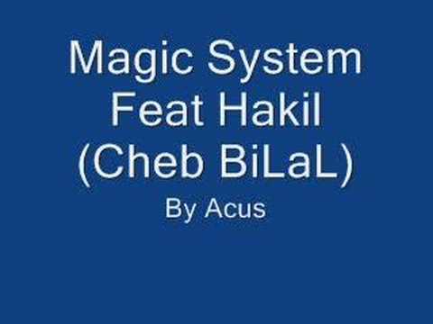 Magic System Feat Hakil (Cheb BiLaL) RemiX