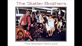 The Statler Brothers sing "The Woman I Still Love"