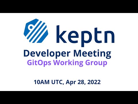 Keptn GitOps Working Group Meeting, Apr 28, 2021