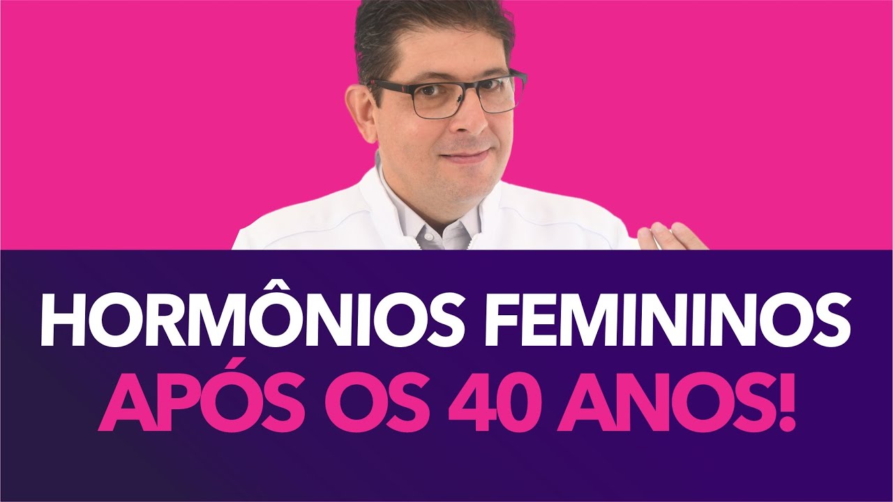 Hormônios femininos após os 40 anos | Dr Juliano Teles