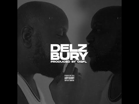 Delz220- Bury {OFFICIAL VIDEO}