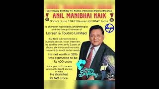 #9June #HBD #PadmaBhushan #PadmaVibhushan #Chairman of #L&T #Anil #Manibhai #Naik #Navsari #ગુજરાત