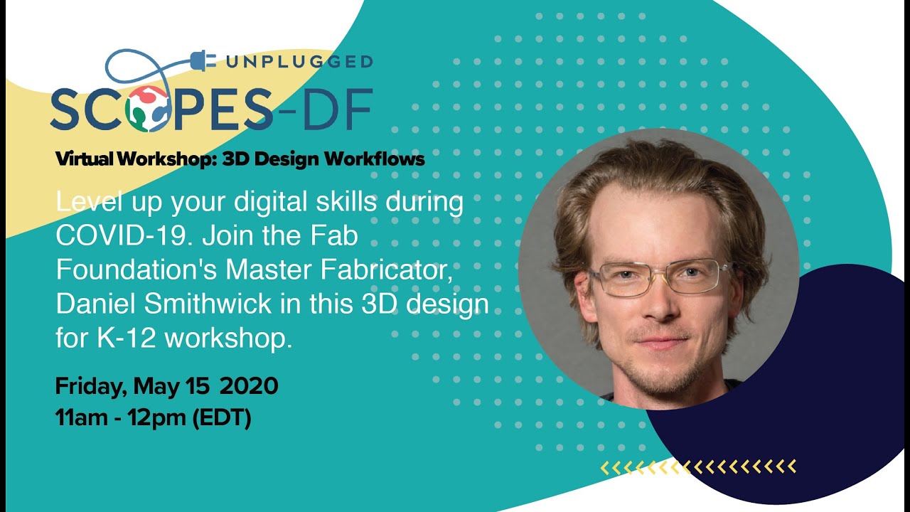 SCOPES-DF Virtual Workshop: 3D Design Workflows