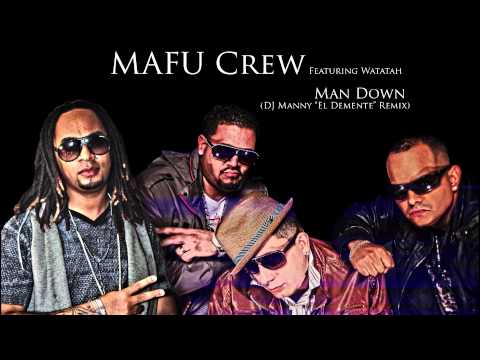 MAFU Crew ft. Watatah- Man Down (DJ Manny 