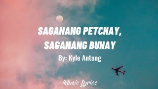 Saganang Petchay Saganang Buhay - Kyle Antang (Ins